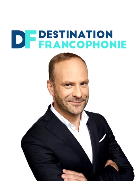 Destination francophonie