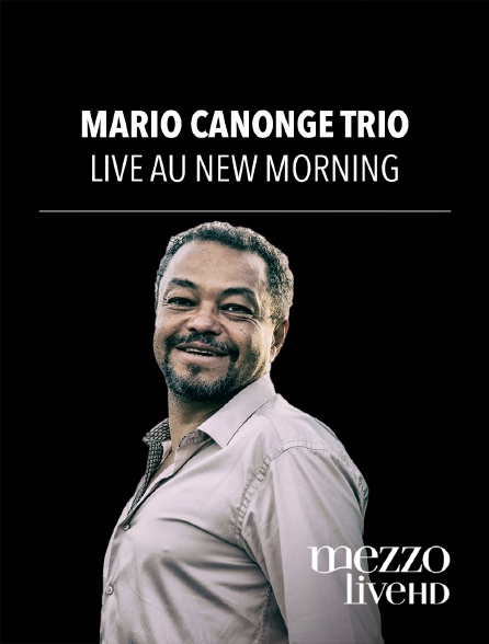Mezzo Live HD - Mario Canonge Trio : Live au New Morning