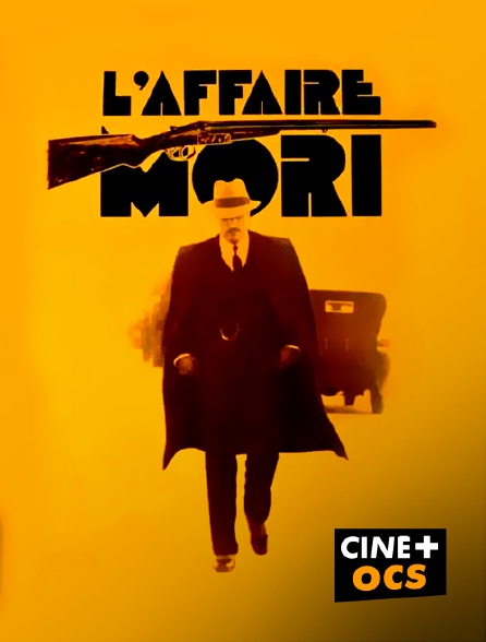 CINÉ Cinéma - L'affaire Mori