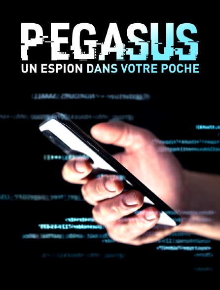 Pegasus, un espion dans votre poche