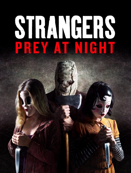 Strangers : Prey at Night