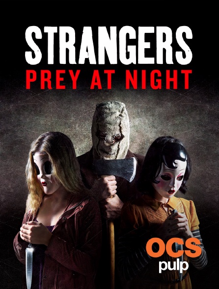 OCS Pulp - Strangers : Prey at Night