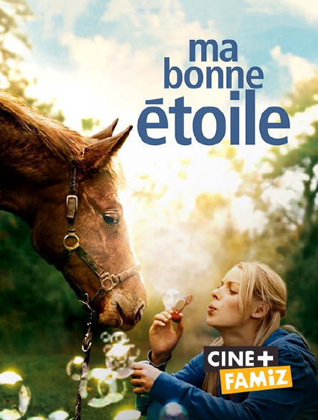 Ciné+ Famiz - Ma bonne étoile