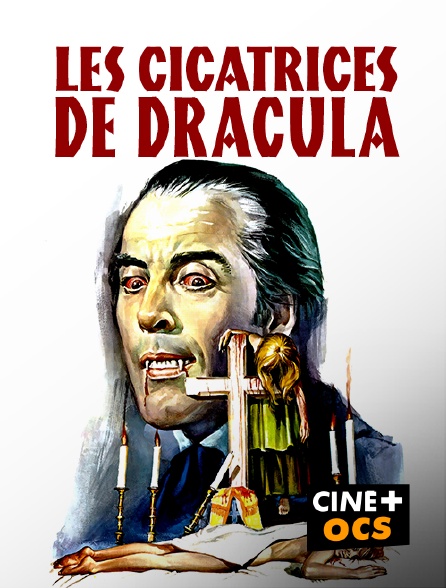 CINÉ Cinéma - Les Cicatrices de Dracula