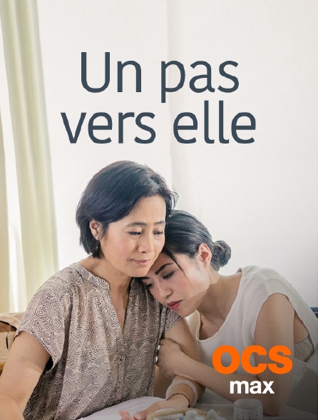 OCS Max - Un pas vers elle