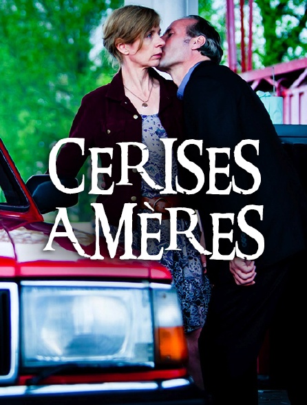 Cerises amères