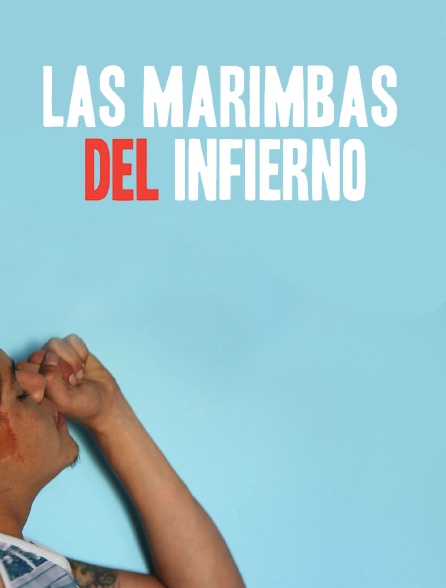 Las marimbas del infierno