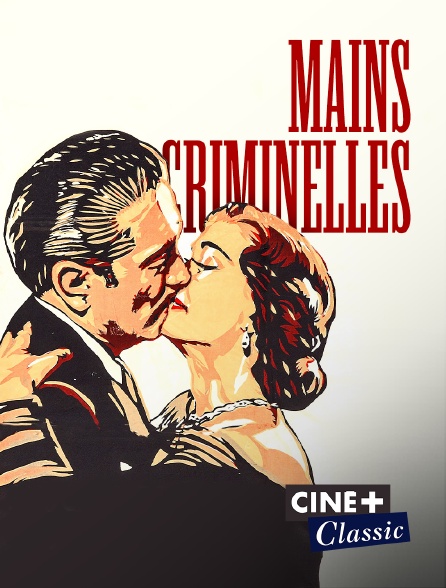 Ciné+ Classic - Mains criminelles