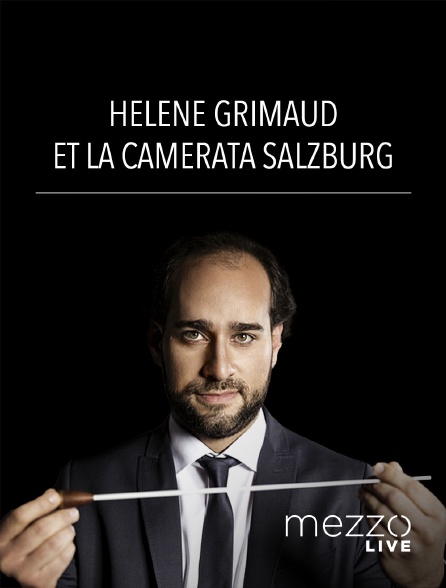 Mezzo Live HD - Hélène Grimaud et la Camerata Salzburg