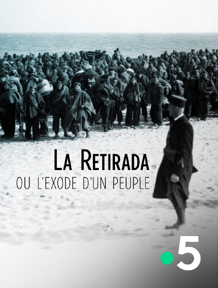 France 5 - La Retirada ou l'exode d'un peuple