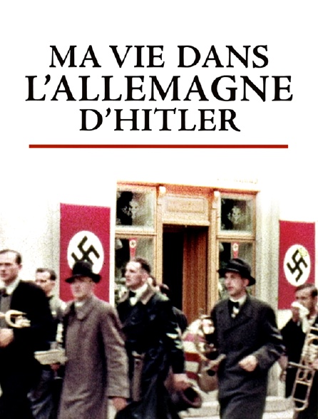 Ma vie dans l'Allemagne d'Hitler