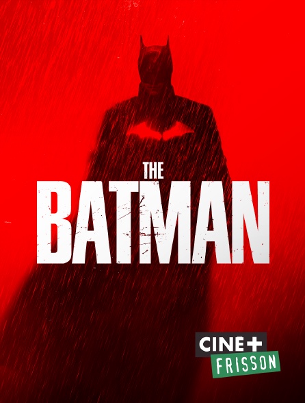 Ciné+ Frisson - The Batman