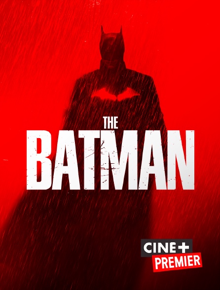Ciné+ Premier - The Batman