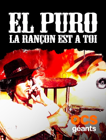 OCS Géants - El Puro, la rançon est pour toi