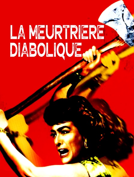 La Meurtrière Diabolique