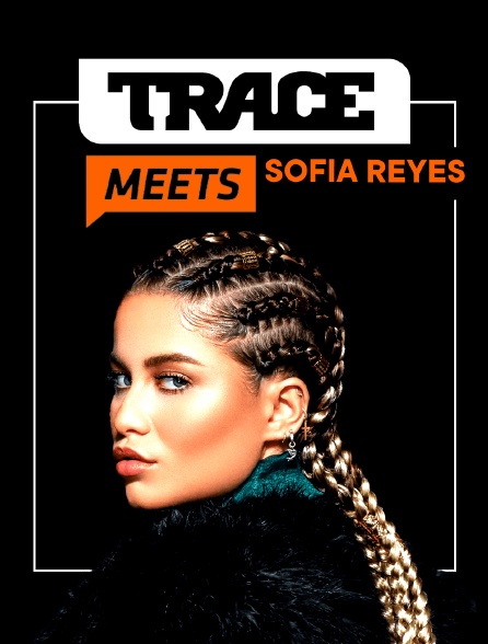 Trace Meets Sofia Reyes