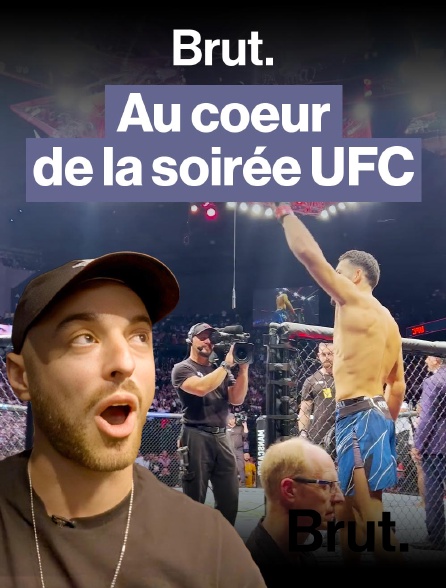 Brut - Au coeur de la soirée UFC avec Charles Villa en replay