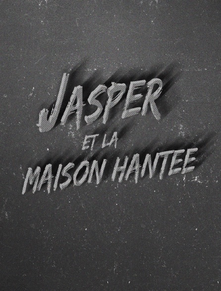 Jasper et la maison hantée