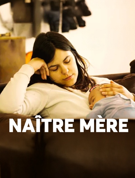 Naître mère