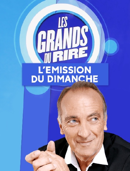 Les grands du rire, l'émission du dimanche