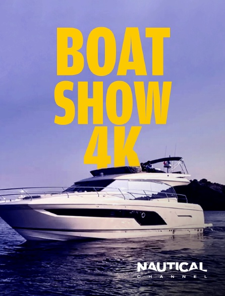 Nautical Channel - Boat Show 4K