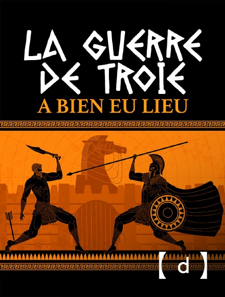 France TV Docs - La guerre de Troie a bien eu lieu