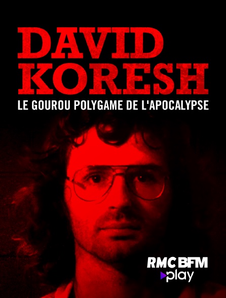 RMC BFM Play - David Koresh : le gourou polygame de l'apocalypse