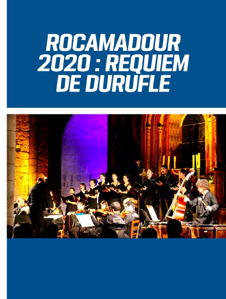 Rocamadour 2020 : Requiem de Duruflé
