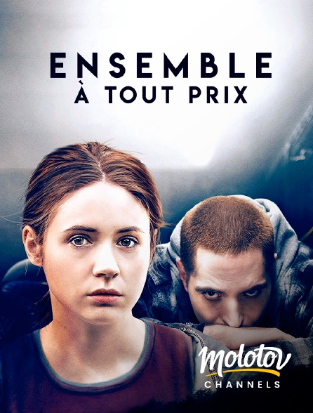 Molotov channels - Ensemble à tout prix