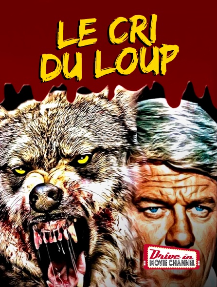 Drive-in Movie Channel - Le cri du loup