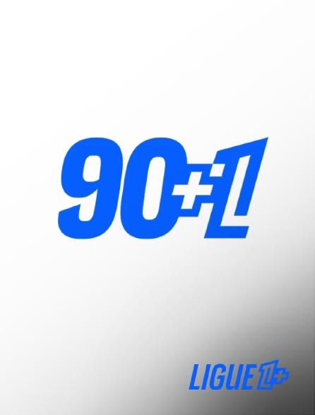 Ligue 1+ - 90+1
