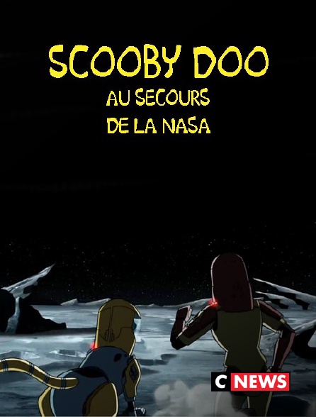 CNEWS - Scooby-Doo au secours de la Nasa