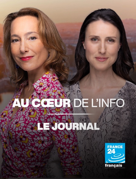 France 24 - Au coeur de l'info : le journal
