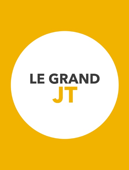 Le grand JT