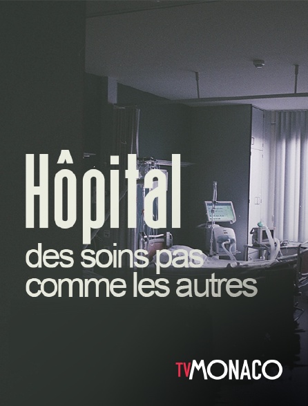 TV Monaco - Hôpital, des soins pas comme les autres