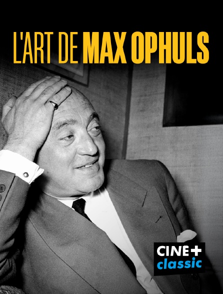 CINE+ Classic - L'art de Max Ophuls