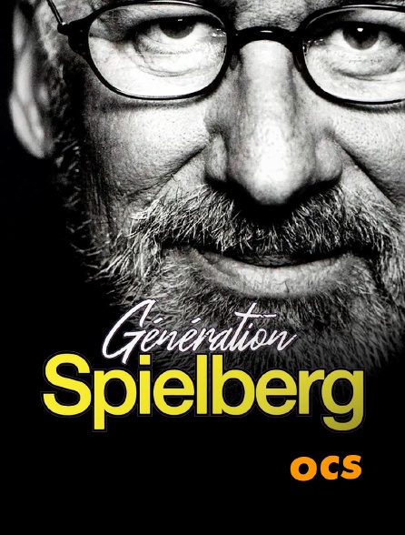 OCS - Génération Spielberg