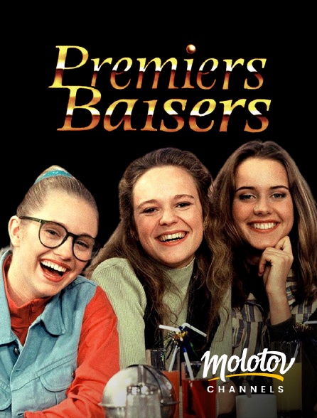 Molotov Channels - Premiers baisers