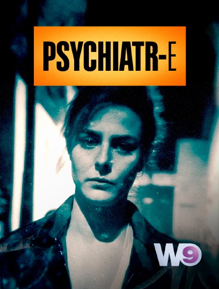 W9 - Psychiatr-e