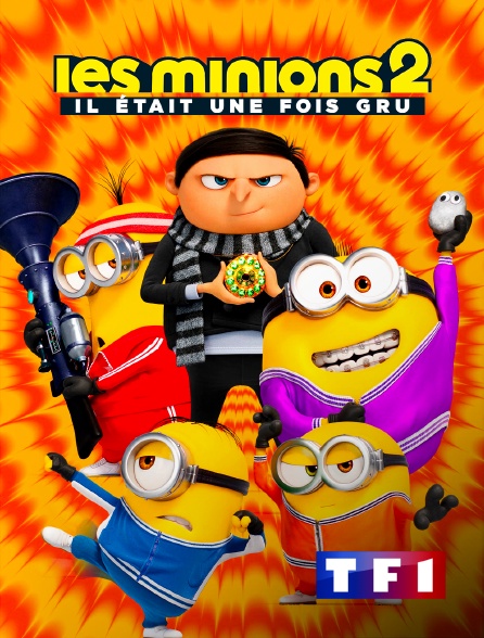 TF1 - Les Minions 2 : Il était une fois Gru