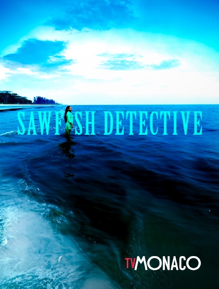 TV Monaco - The sawfish detective