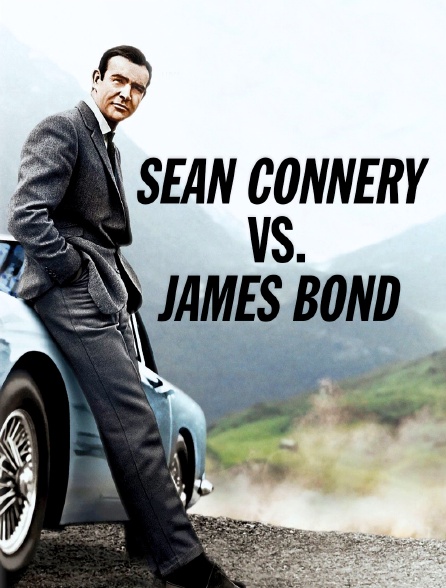 Sean Connery vs. James Bond