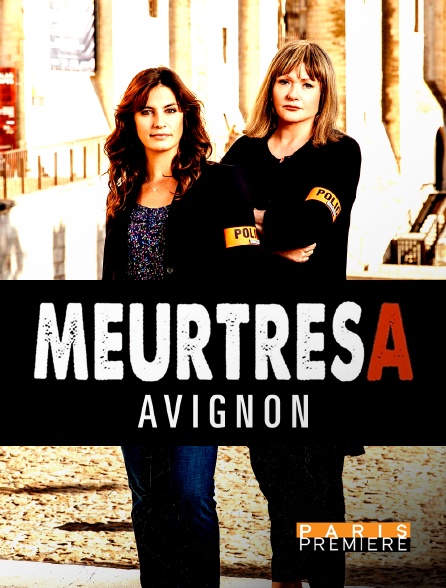 Paris Première - Meurtres à Avignon