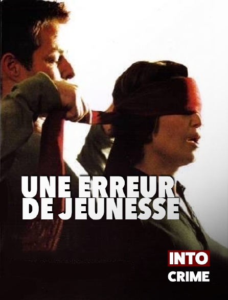 Into Crime - Une erreur de jeunesse