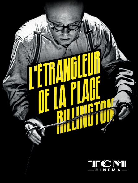 TCM Cinéma - L'Étrangleur de la place Rillington