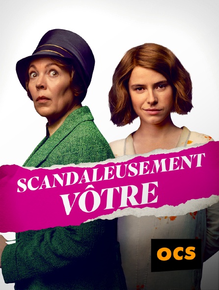 OCS - Scandaleusement vôtre