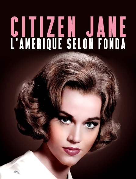 Citizen Jane, l'Amérique selon Fonda - 01/09/2024 à 19h55