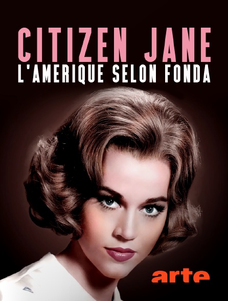 Arte - Citizen Jane, l'Amérique selon Fonda