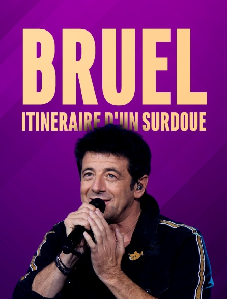 Bruel : itinéraire d'un surdoué