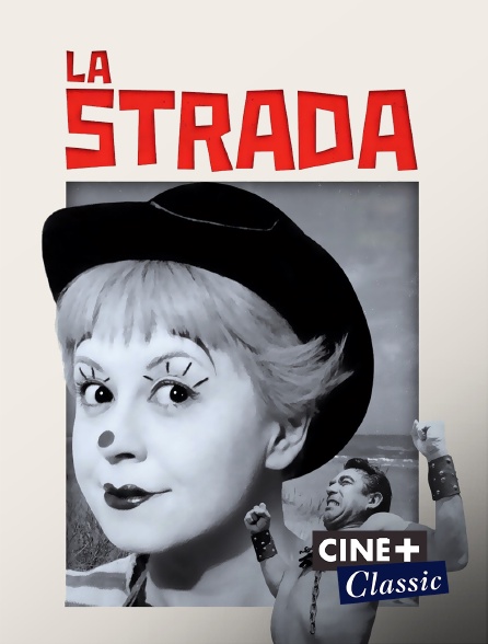 Ciné+ Classic - La Strada